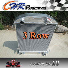Load image into Gallery viewer, 62mm 3 row for FORD HI-BOY Grill Shells CHEVY engine 1932 32 aluminum radiator